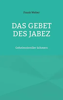 E-Book (epub) Das Gebet des Jabez von Frank Weber