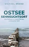 E-Book (epub) Ostsee Sehnsuchtsort von Michael Brand
