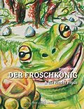 E-Book (epub) Der Froschkönig & die Kinder Fryas von Guido Eickhoff
