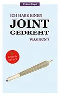 E-Book (epub) Ich habe einen Joint gedreht - was nun? von Prinz Rupi