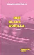 E-Book (epub) Der blaue Gorilla von Alexander Schüssler
