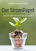 E-Book (epub) Der StromPapst von Thomas Heinrich Geist