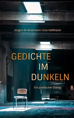 E-Book (epub) Gedichte im Dunkeln von Jürgen de Bassmann, Eva Hoffmann