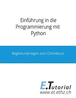 E-Book (pdf) Einführung in die Programmierung mit Python von Lukas Fässler, Markus Dahinden, Dennis Komm