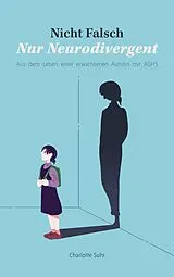 E-Book (epub) Nicht falsch, nur neurodivergent von Charlotte Suhr