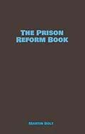 E-Book (epub) The Prison Reform Book von Martin Bolt
