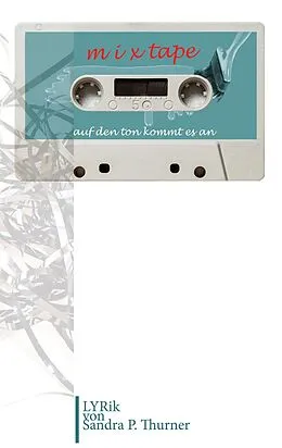 E-Book (epub) mixtape von Sandra P. Thurner