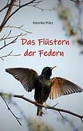 E-Book (epub) Das Flüstern der Federn von Henrike März