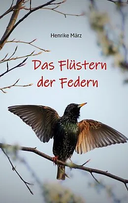 E-Book (epub) Das Flüstern der Federn von Henrike März