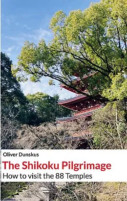 E-Book (epub) The Shikoku Pilgrimage von Oliver Dunskus