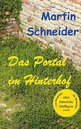 E-Book (epub) Das Portal im Hinterhof von Martin Schneider