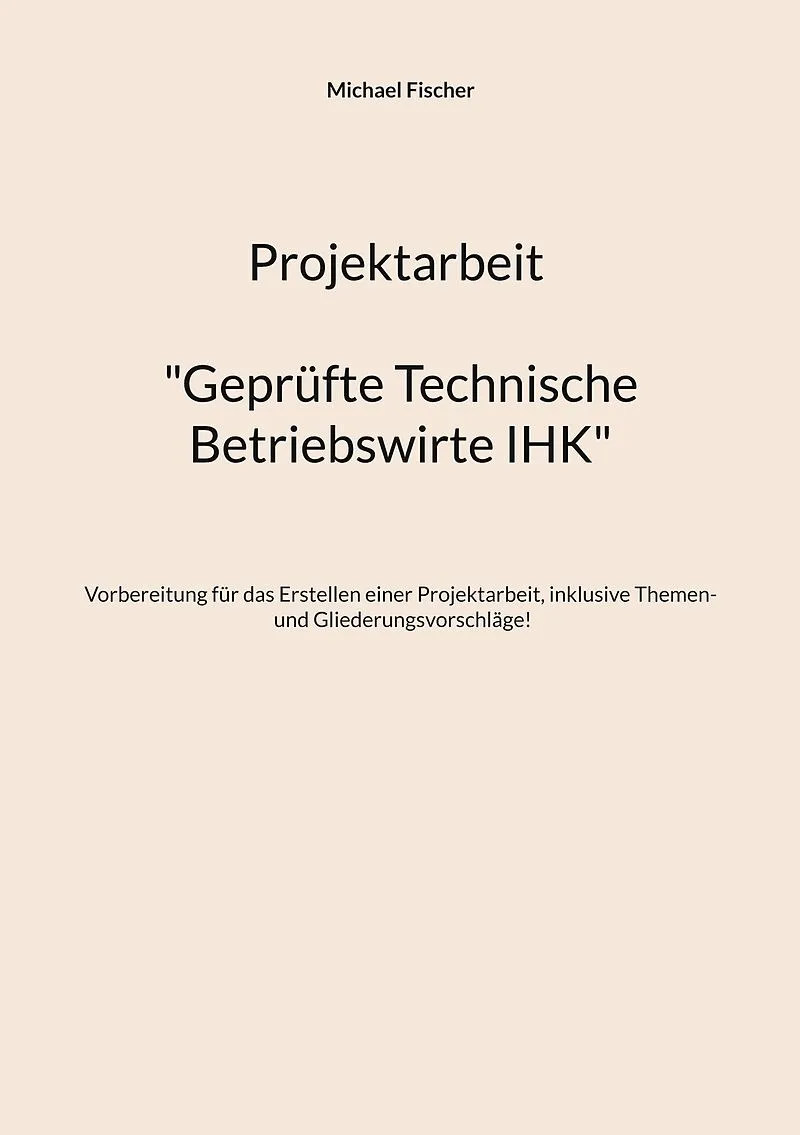 Projektarbeit Technische Betriebswirte