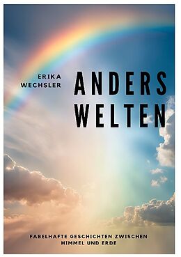 Fester Einband Anders Welten von Erika Wechsler