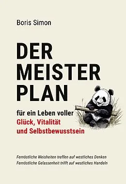 E-Book (epub) Der Meisterplan für ein Leben voller Glück, Vitalität und Selbstbewusstsein von Boris Simon