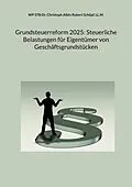 E-Book (epub) Grundsteuerreform 2025: Steuerliche Belastungen für Eigentümer von Geschäftsgrundstücken von Ll. M. Schöpf