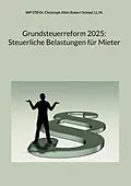 E-Book (epub) Grundsteuerreform 2025: Steuerliche Belastungen für Mieter von Ll. M. Schöpf