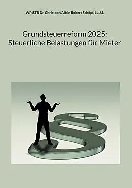 E-Book (epub) Grundsteuerreform 2025: Steuerliche Belastungen für Mieter von Ll. M. Schöpf