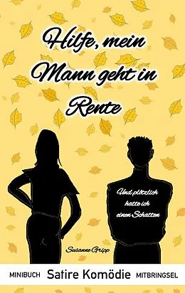 E-Book (epub) Hilfe, mein Mann geht in Rente von Susanne Gripp