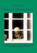 E-Book (epub) Hinter den Fensterscheiben von Rolf-J. Lang