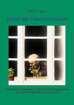 E-Book (epub) Hinter den Fensterscheiben von Rolf-J. Lang