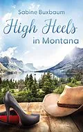 E-Book (epub) High Heels in Montana von Sabine Buxbaum