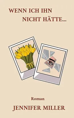 E-Book (epub) Wenn ich ihn nicht hätte von Jennifer Miller