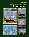 E-Book (epub) Gehäkelte Gardinen spezial : Landleben von Elke Selke