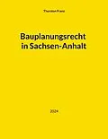 E-Book (epub) Bauplanungsrecht in Sachsen-Anhalt von Thorsten Franz