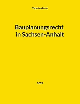 E-Book (epub) Bauplanungsrecht in Sachsen-Anhalt von Thorsten Franz
