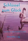E-Book (epub) Schlüssel zum Glück von Sementha Luig