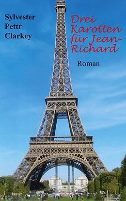 E-Book (epub) Drei Karotten für Jean-Richard von Sylvester Pettr Clarkey
