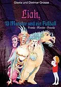 E-Book (epub) Liah, 13 Monster und ein Fußball von Gisela und Dietmar Grosse