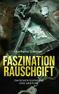E-Book (epub) Faszination Rauschgift von Karlheinz Gaertner