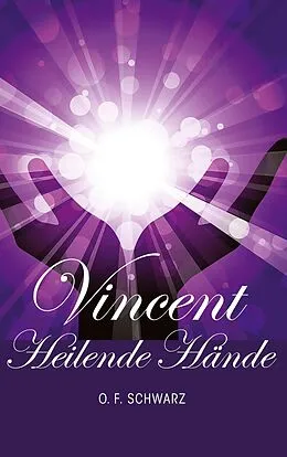 E-Book (epub) Vincent - Heilende Hände von O. F. Schwarz