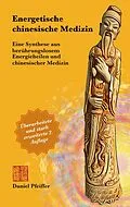 E-Book (epub) Energetische Chinesische Medizin von Daniel Pfeiffer