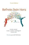 E-Book (epub) Befreie Dein Herz von Frank Möller
