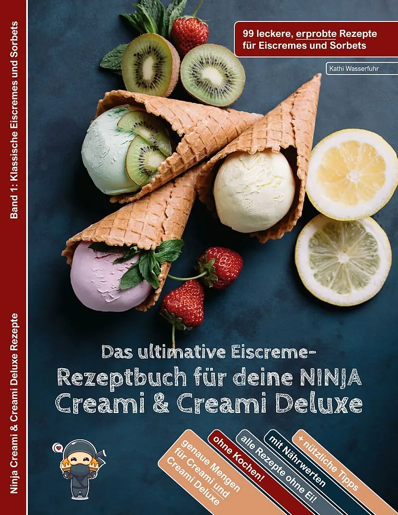 Das ultimative Eiscreme-Rezeptbuch für deine NINJA Creami & Creami Deluxe