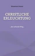 E-Book (epub) Christliche Erleuchtung von Sebastian Stranz