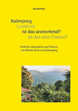 E-Book (epub) Kalimpong Leukämie Ist das ansteckend? Ist das eine Chance? von Harald Meier