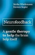 E-Book (epub) Neurofeedback von Meike Wiedemann, Kirsten Segler