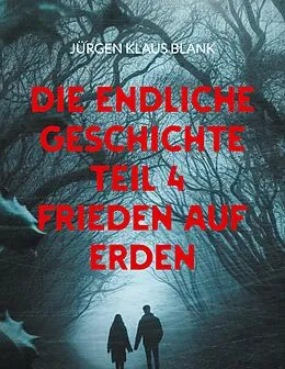 E-Book (epub) Die endliche Geschichte von Jürgen Klaus Blank