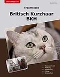 E-Book (epub) Traumrasse Britisch Kurzhaar von Brigitte Müller