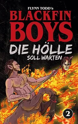 E-Book (epub) Blackfin Boys - Die Hölle soll warten von Flynn Todd