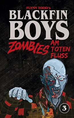 E-Book (epub) Blackfin Boys - Zombies am Toten Fluss von Flynn Todd