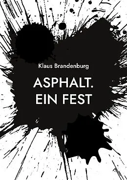 E-Book (epub) Asphalt. Ein Fest von Klaus Brandenburg