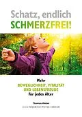 E-Book (epub) Schatz, endlich Schmerzfrei! von Thomas Weber