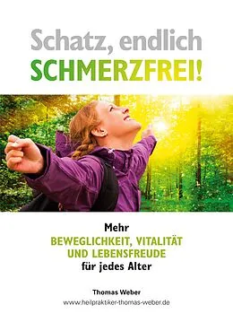 E-Book (epub) Schatz, endlich Schmerzfrei! von Thomas Weber