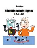 E-Book (epub) Künstliche Intelligenz für Kinder erklärt von Patrick Wagner
