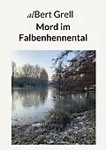 E-Book (epub) Mord im Falbenhennental von Albert Grell