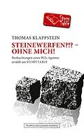 E-Book (epub) Steinewerfen?!? - Ohne mich! von Thomas Klappstein